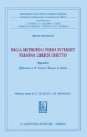 Dalla Metropoli verso Internet. Persona libertà e diritto Appendice: Ritorno a P. Grossi, Ritorno al diritto. Edizione curata da V. de Felice e M. Innocenzi