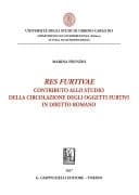 Res furtivae Contributo allo studio della circolazione degli oggetti furtivi in diritto romano