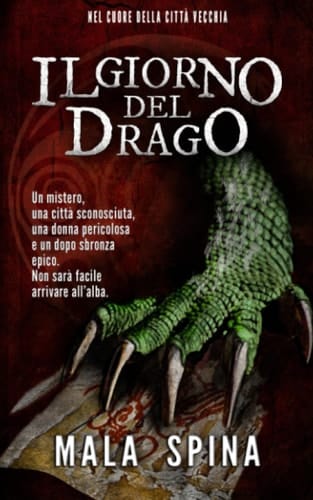 Il giorno del drago. Nel cuore della città vecchia. Nuova ediz.