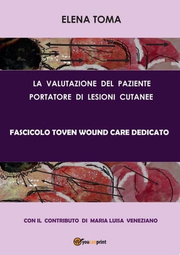 La valutazione del paziente portatore di lesioni cutanee - Fascicolo Toven