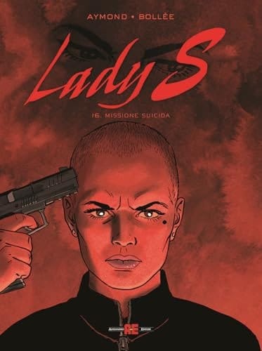 Lady S. Missione Suicida (vol. 16)