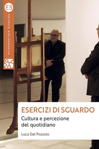 Esercizi di sguardo Cultura e percezione del quotidiano