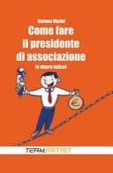 Come fare il presidente di associazione (e vivere felice)
