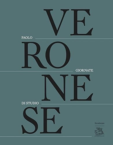 Paolo Veronese giornate di studio