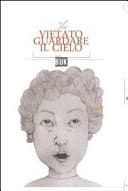 Vietato guardare il cielo. Ediz. illustrata