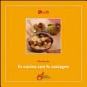 In cucina con le castagne