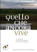 Quello che ancora vive. Il salvamento del generale Garibaldi nelle terre di Romagna
