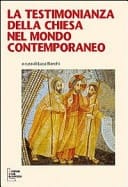 La testimonianza della Chiesa nel mondo contemporaneo atti del XII Simposio intercristiano, Tessalonica, 30 agosto - 2 settembre 2011 ; a cura di Luca Bianchi