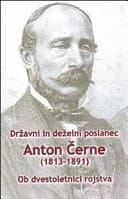 Državni in deželni poslanec Anton Černe (1813-1891) ob dvestoletnici rojstva