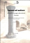 Tuscania nel medioevo atti del VI convegno sulla storia di Tuscania (Biblioteca comunale, Sala conferenze ex Chiesa di Santa Croce, Tuscania, 28 marzo 2015)