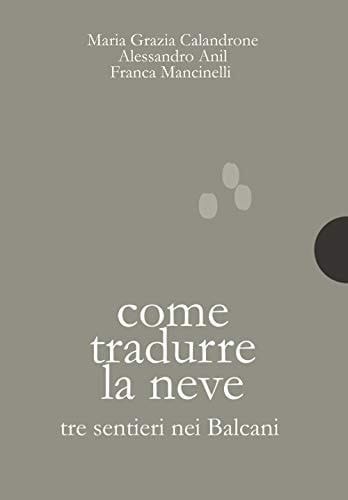 Come tradurre la neve tre sentieri nei Balcani