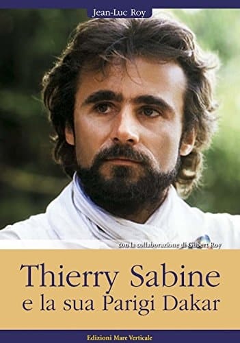 Thierry Sabine e la sua Parigi Dakar