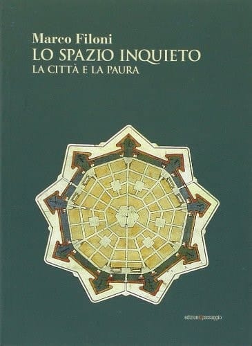 Lo spazio inquieto la città e la paura