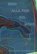 Sino alla fine del mare. Investigation on the extreme lands. Ediz. bilingue