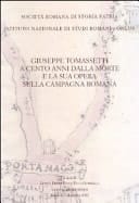 Giuseppe Tomassetti a cento anni dalla morte e la sua opera sulla Campagna Romana convegno di studi, Roma, 6-7 dicembre 2011