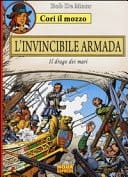 L'invincibile armada. Il drago dei mari. Cori il mozzo