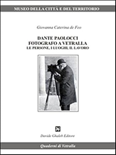 Dante Paolocci fotografo a Vetralla le persone, i luoghi, il lavoro
