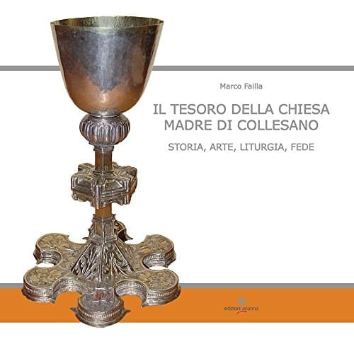 Il tesoro della Chiesa Madre di Collesano storia, arte, liturgia, fede