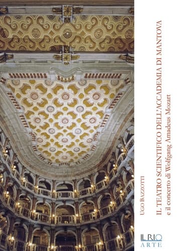 Il teatro scientifico dell'Accademia di Mantova e il concerto di Wolfgang Amadeus Mozart