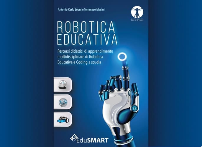 Robotica educativa. Percorsi didattici di apprendimento multidisciplinare di robotica educativa e coding a scuola
