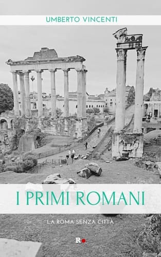I primi romani la Roma senza città