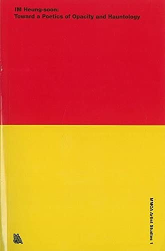 IM Heung-soon Toward a Poetics of Opacity and Hauntology