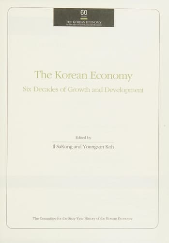 The Korean Economy: Six Decades of Growth and Development