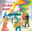 Een hele kunst nederlandse kunstenaars en hun werk in 50 voorleesverhalen