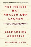 Het meisje dat kralen kon lachen Een verhaal over oorlog en wat erna komt