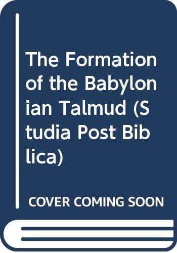 The Formation of the Babylonian Talmud