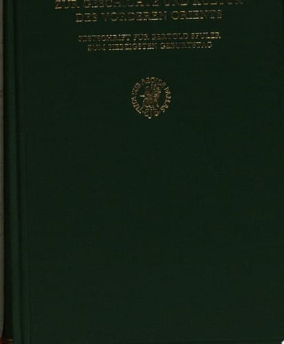 Studien zur Geschichte und Kultur des Vorderen Orients Festschrift für Bertold Spuler zum siebzigsten Geburtstag