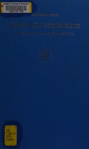 Jerusalem Under Siege: The Collapse of the Jewish State, 66-70 C.E. (Brill's Series in Jewish Studies)