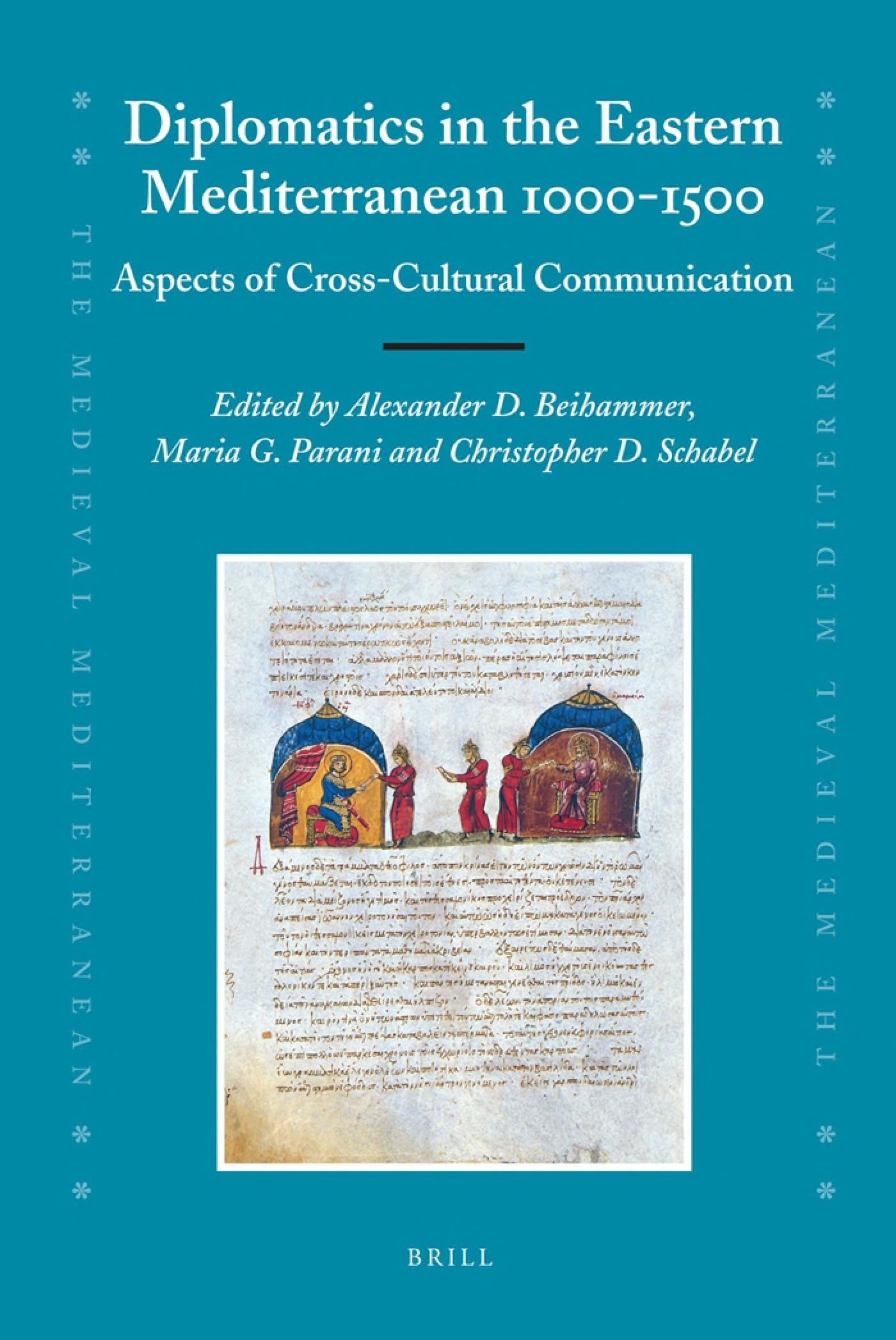 Diplomatics in the Eastern Mediterranean 1000-1500 Aspects of Cross-Cultural Communication