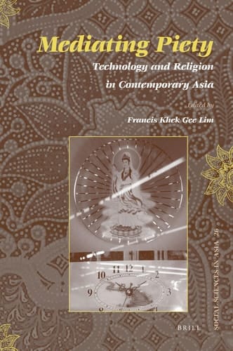 Mediating Piety Technology and Religion in Contemporary Asia