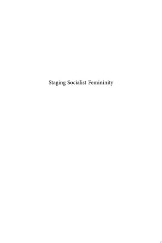 Staging Socialist Femininity Gender Politics and Folklore Performance in Serbia