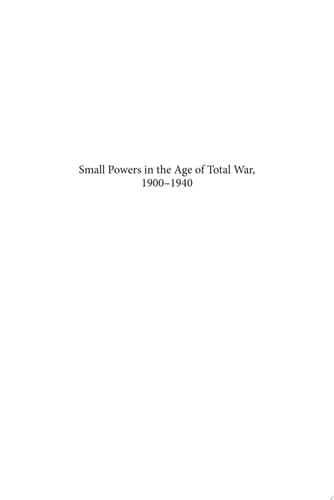 Small Powers in the Age of Total War, 1900-1940
