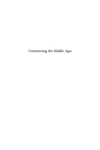 Constructing the Middle Ages Historiography, Collective Memory and Nation-Building in Luxembourg