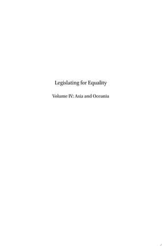 Legislating for Equality A Multinational Collection of Non-Discrimination Norms. Volume IV: Asia and Oceania
