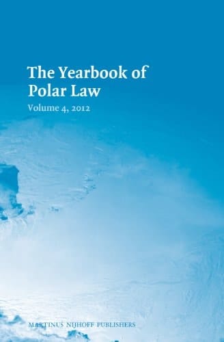 The Yearbook of Polar Law Volume 4 2012