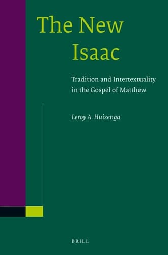 The New Isaac Tradition and Intertextuality in the Gospel of Matthew
