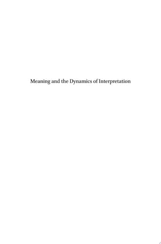 Meaning and the Dynamics of Interpretation Selected Papers of Hans Kamp