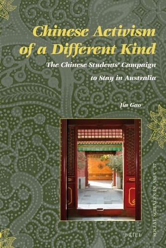 Chinese Activism of a Different Kind The Chinese Students' Campaign to Stay in Australia