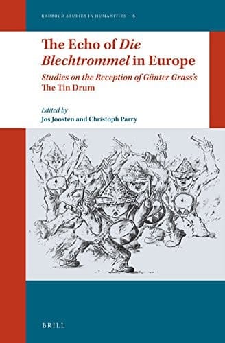 The Echo of Die Blechtrommel in Europe Studies on the Reception of Günter Grass's The Tin Drum