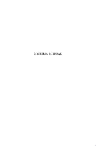 Mysteria Mithrae Proceedings of the International Seminar on the 'Religio-Historical Character of Roman Mithraism, with Particular Reference to Roman and Ostian Sources'. Rome and Ostia 28-31 March 1978