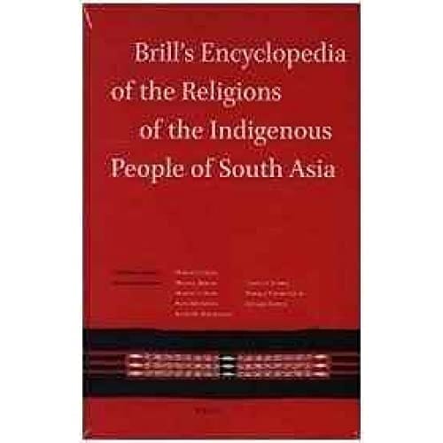 Brill's Encyclopedia of the Religions of the Indigenous People of South Asia