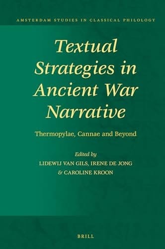 Textual Strategies in Ancient War Narrative Thermopylae, Cannae and Beyond