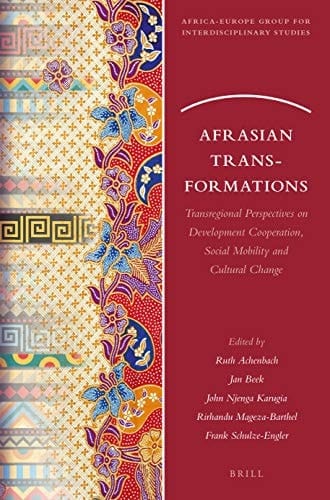 Afrasian Transformations Transregional Perspectives on Development Cooperation, Social Mobility and Cultural Change