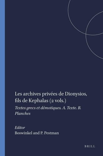 Les archives privées de Dionysios, fils de Kephalas (2 vols.) - Textes grecs et démotiques. A. Texte. B. Planches