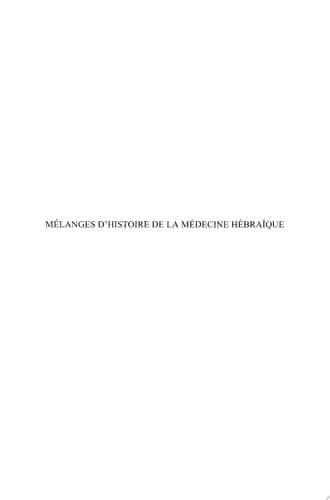 Mélanges d'histoire de la médecine hébraïque Études choisies de la Revue d'histoire de la médecine hébraïque (1948-1985)