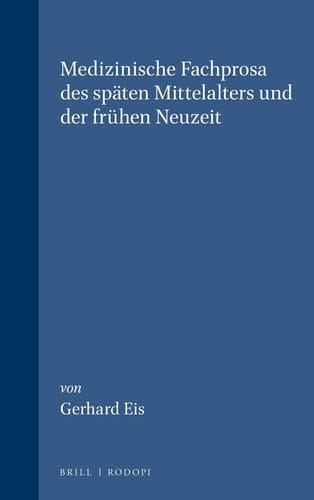 Medizinische Fachprosa des späten Mittelalters und der frühen Neuzeit
